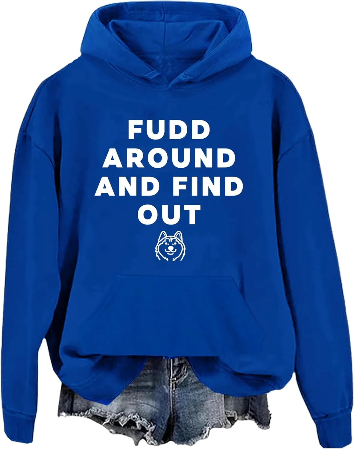 

Толстовка Fudd Around And Find Out