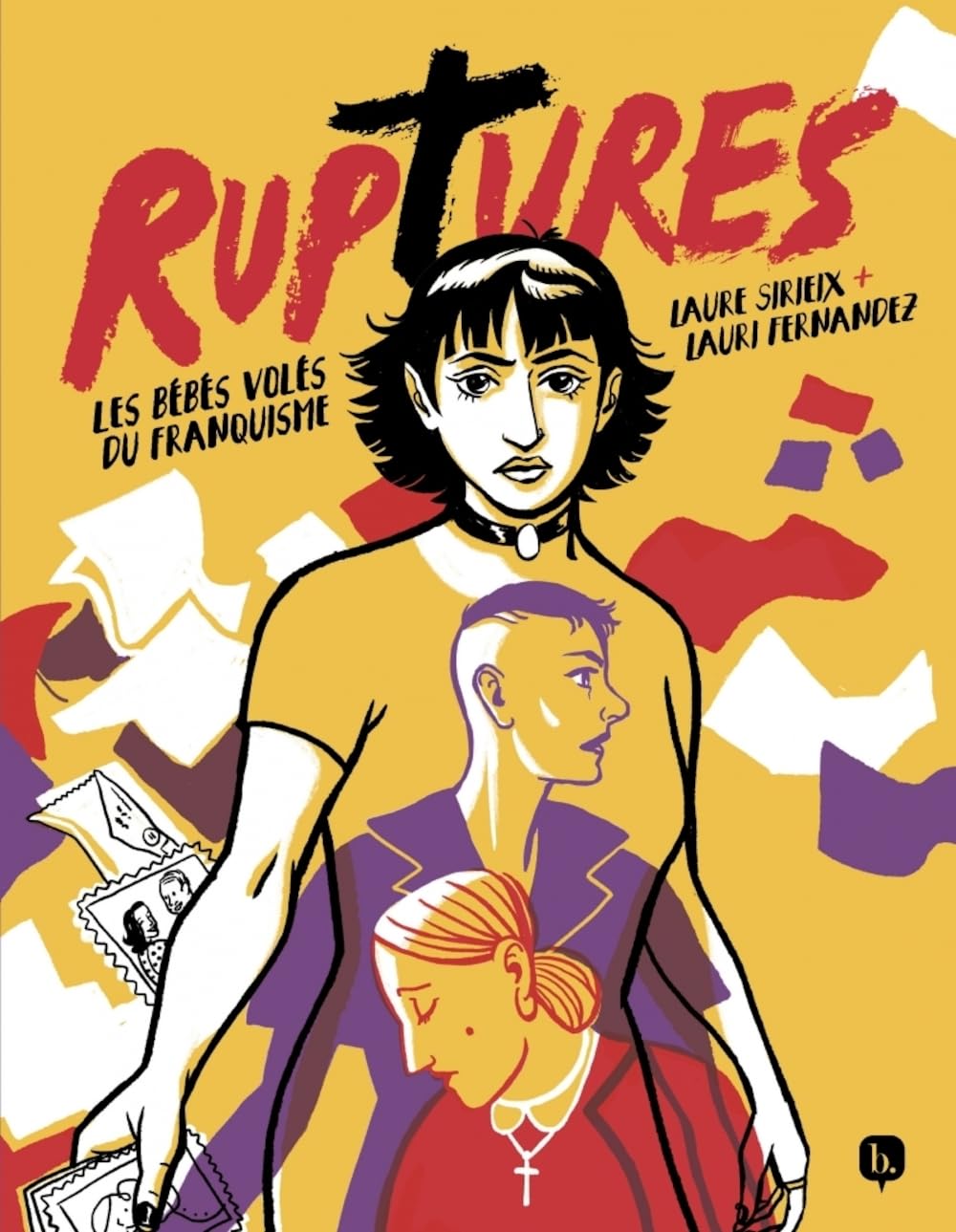 

Ruptures, les bébés volés du franquisme (Bang ediciones)