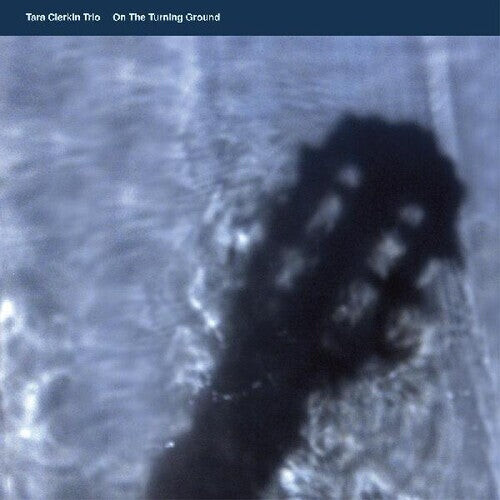 

Виниловая пластинка Clerkin, Tara: On The Turning Ground