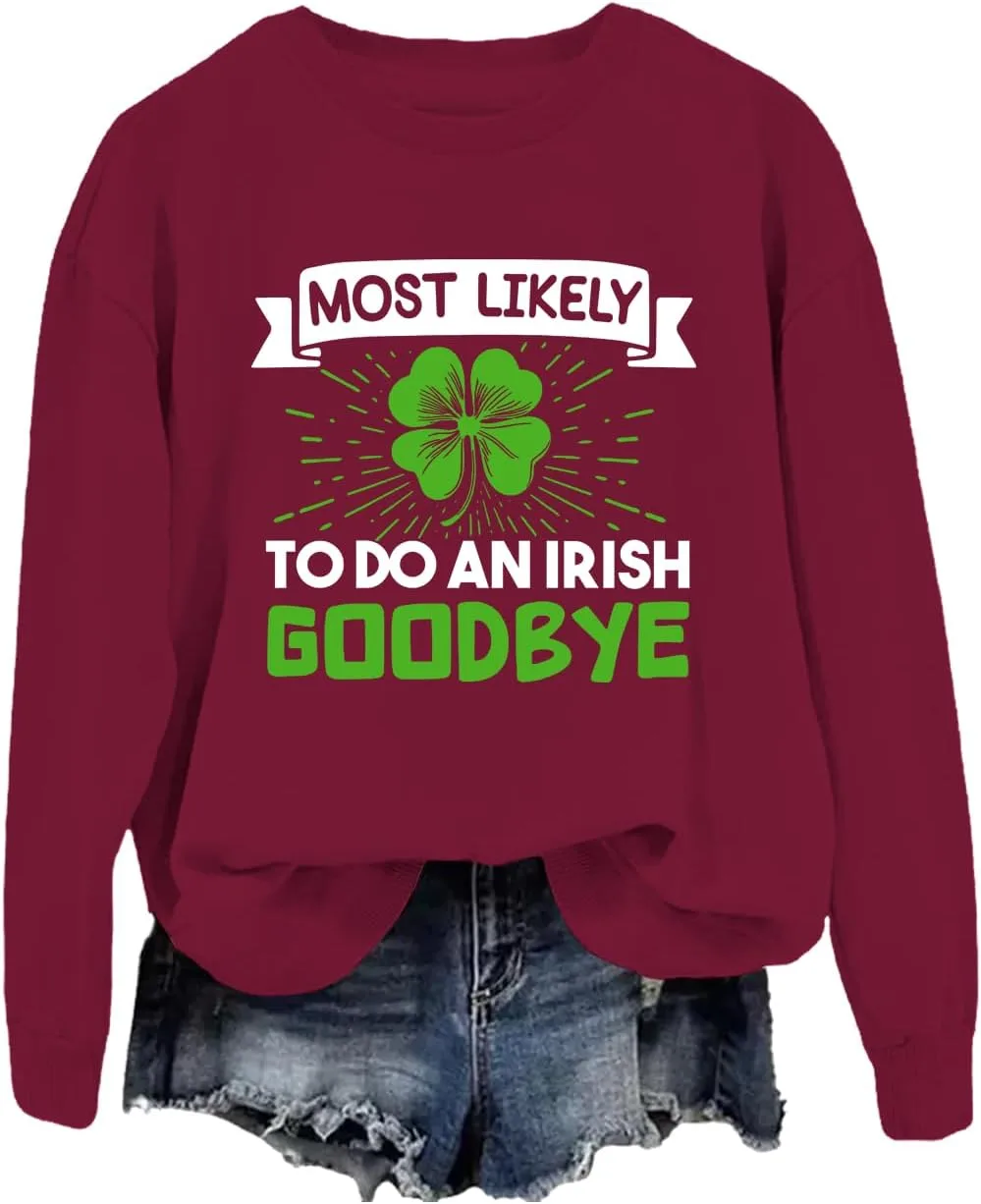 

Свитшот Most Likely to Do an Irish Goodbye JWVEL