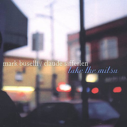 

CD диск Buselli, Mark / Sifferlen, Claude: Take the Mitsu