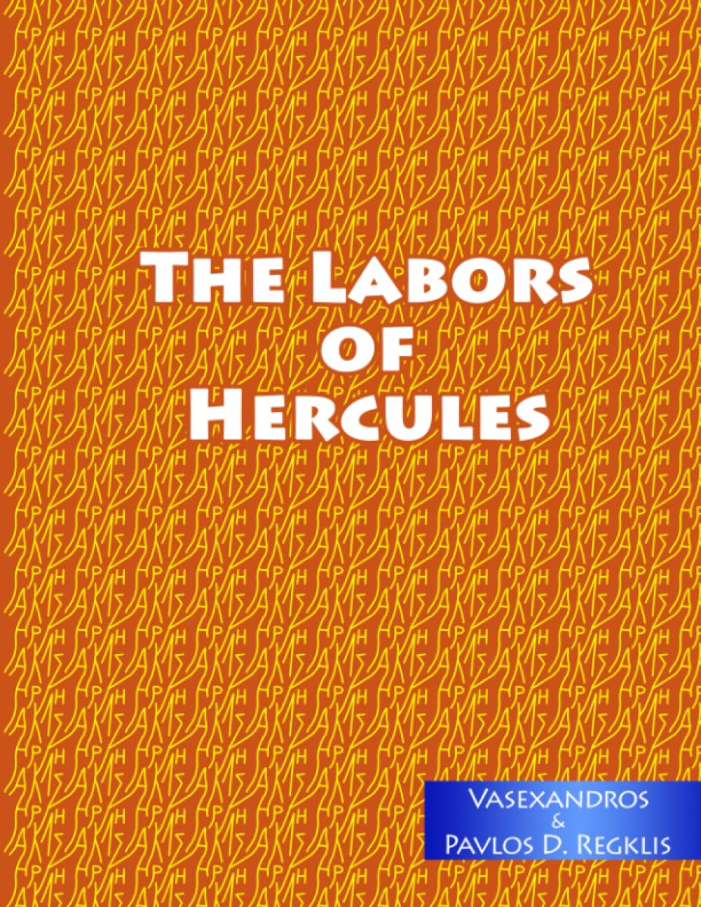 

The Labors of Hercules (Independently published)