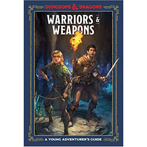 

Книга A Young Adventurer’S Guide Dungeons And Dragons- Warriors And Weapons Ten Speed Press