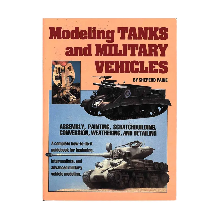 

Моделирование танков и военной техники, Fine Scale Modeler Books - Military Vehicles & Tanks (Kalmbach Books)