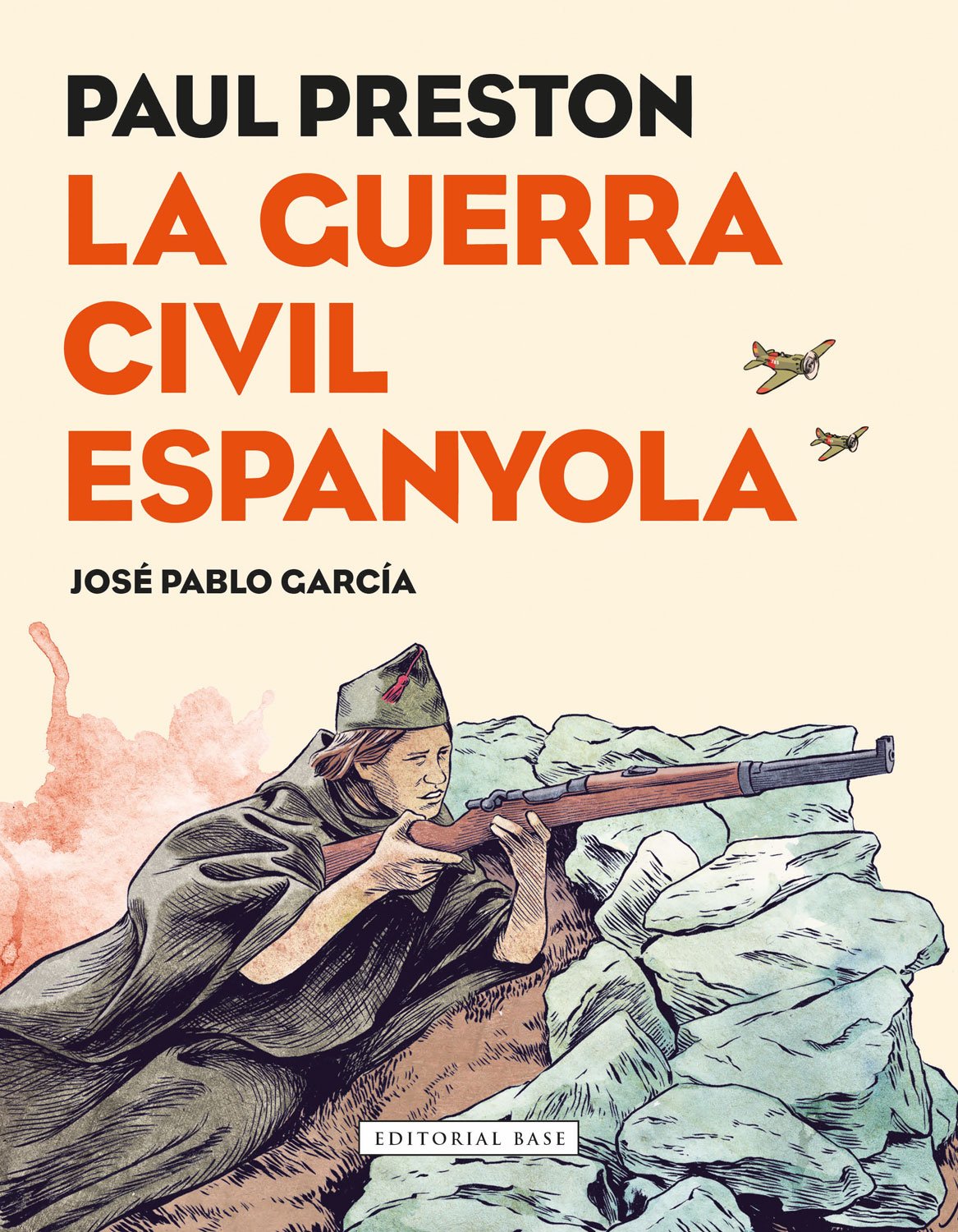 

La Guerra Civil Espanyola: Novel·la gràfica (EDITORIAL BASE (CAT))