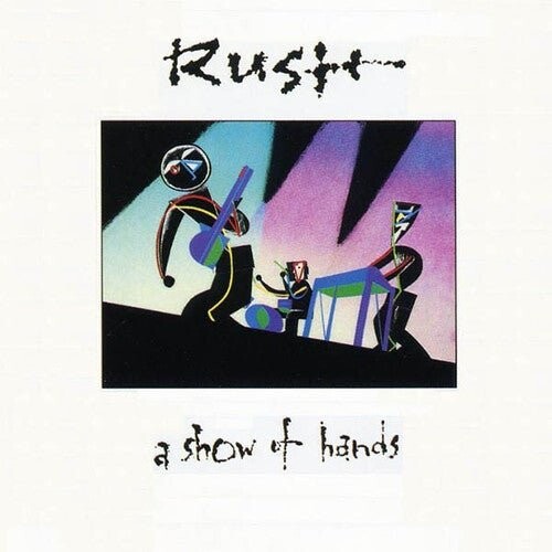 

Виниловая пластинка Rush - Show Of Hands