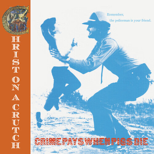 

Виниловая пластинка Christ on a Crutch: Crime Pays when Pigs Die