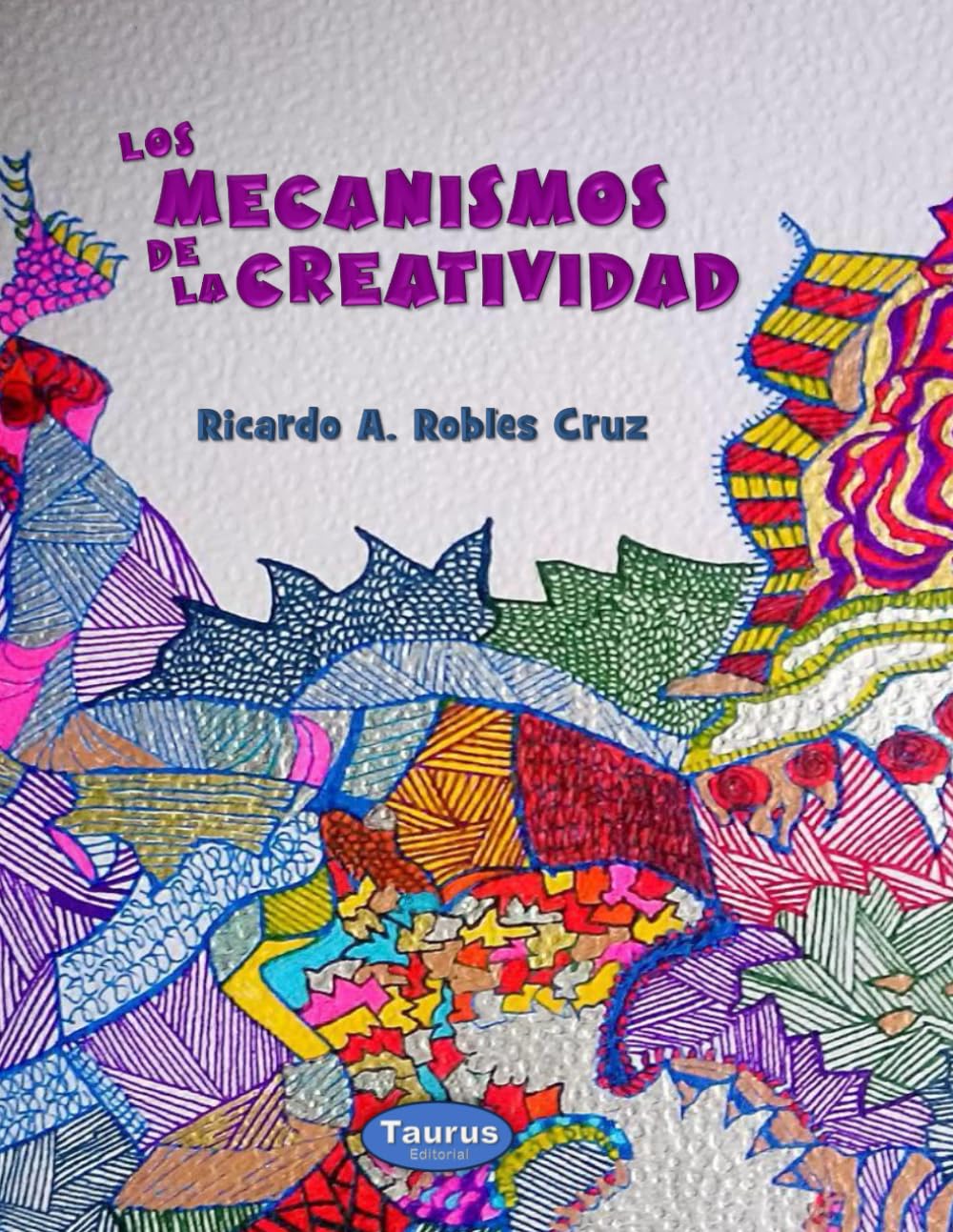 

Los mecanismos de la creatividad (Spanish Edition) (Independently published)