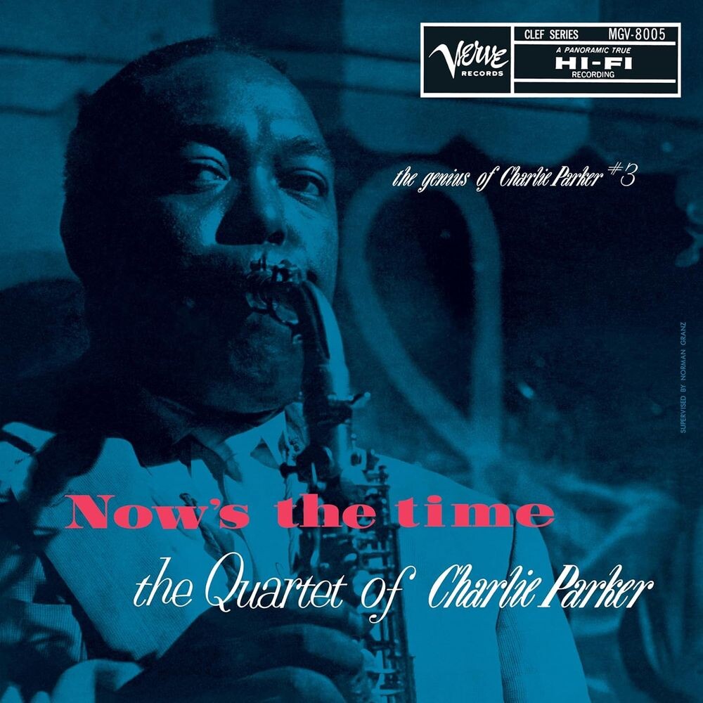 

Виниловая пластинка LP Now's The Time: The Genius Of Charlie Parker #3 [180 Gram Vinyl] - Charlie Parker