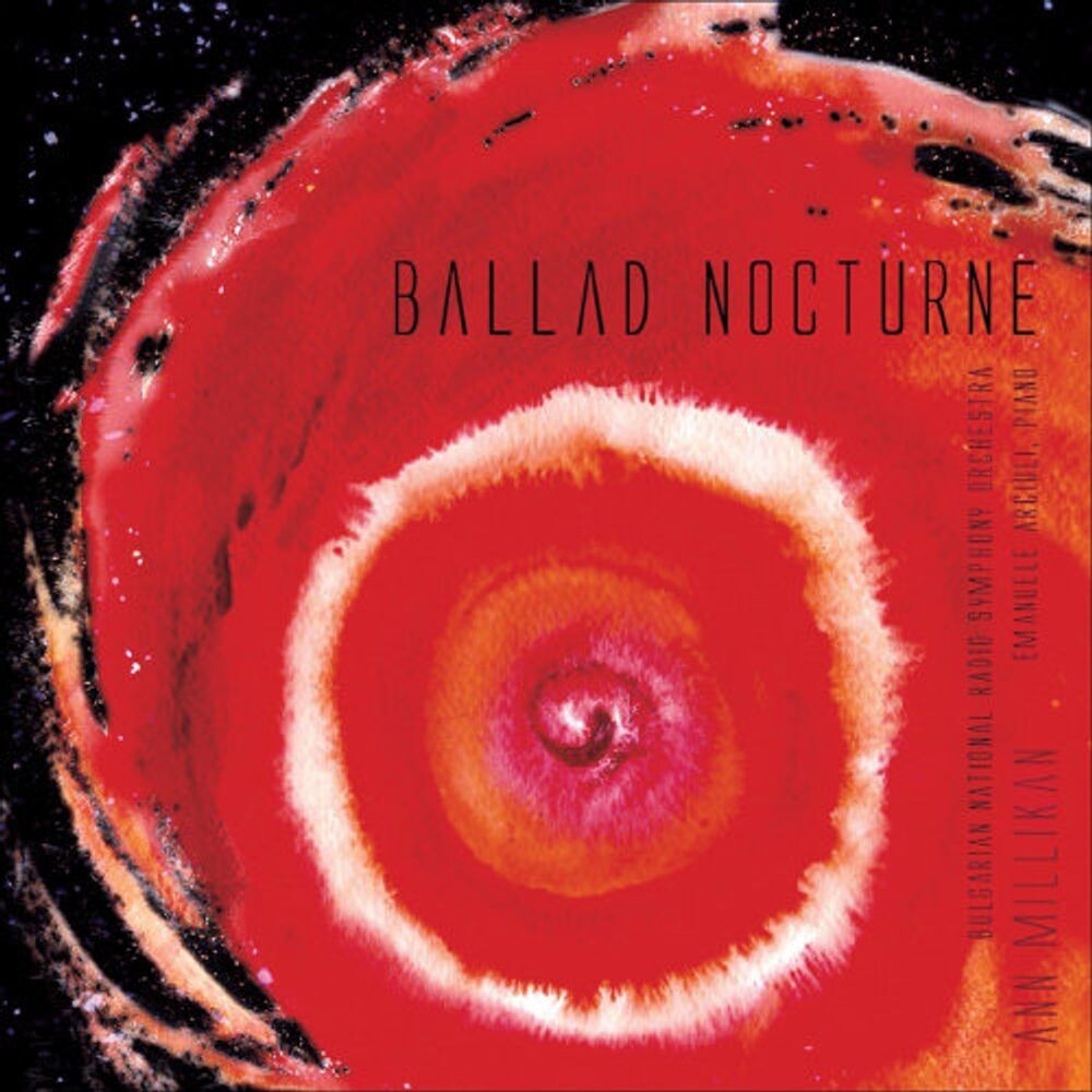 

Диск CD Millikan: Ballad Nocturne / Trilhas De Sombra / Landing Inside The Inside Of An Animal - Ann Millikan, Grigor Palikarov, Emanuele Arciuli, Bulgarian National Radio Symphony Orchestra