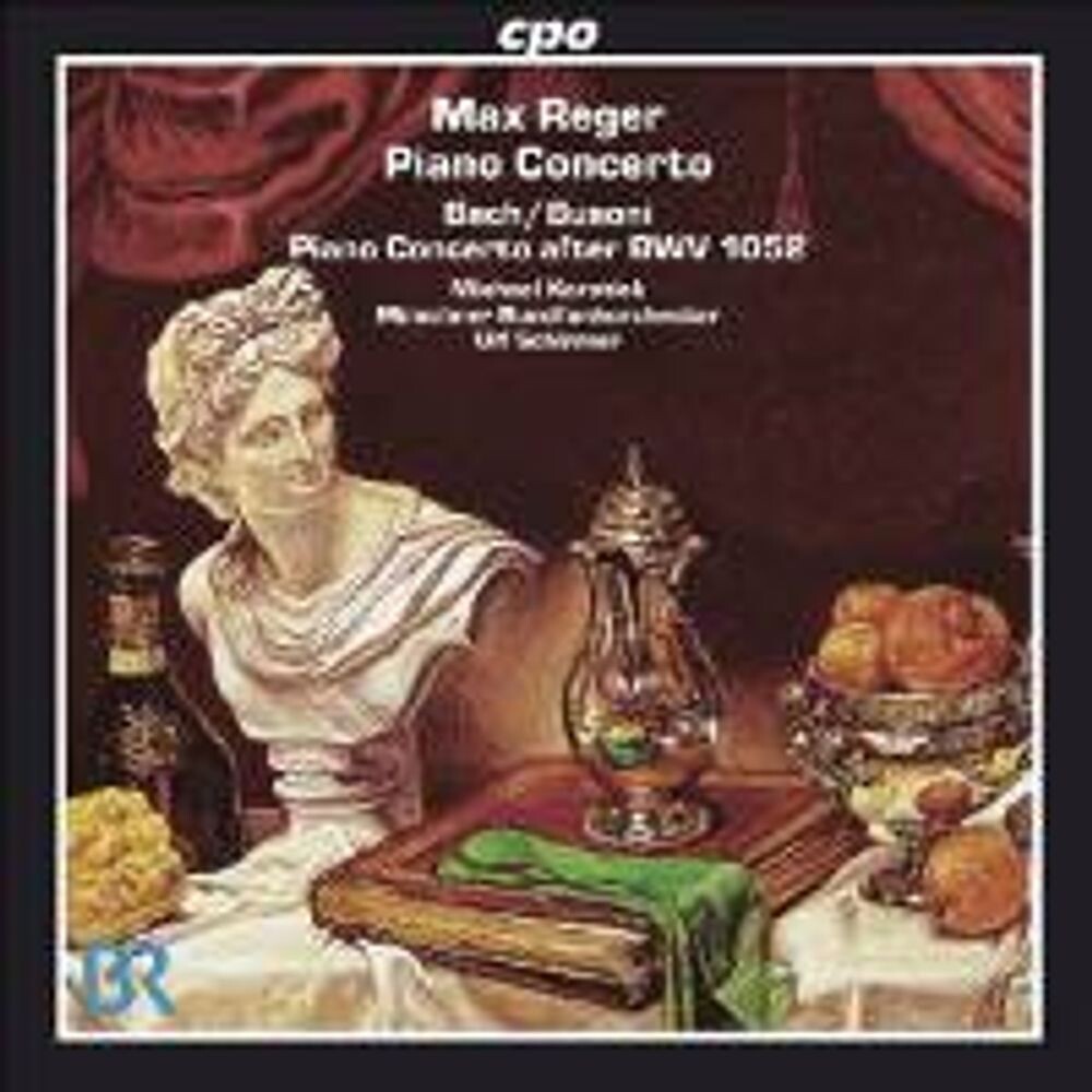 

Диск CD Reger / Bach-Busoni: Piano Concerto / Piano Concerto in D Minor (after BWV 1052) - Max Reger, Michael Korstick, Ulf Schirmer, Munich Radio Orchestra