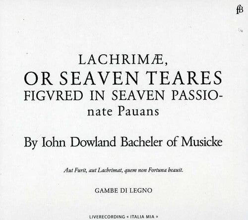 

CD диск Dowland / Gambe Di Legno: Lachrimae or Seaven Teares
