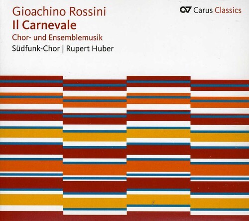 

CD диск Rossini / Suedfunk-Chor / Wenckus / Keller: II Carnevale: Music for Choir & Ensemble