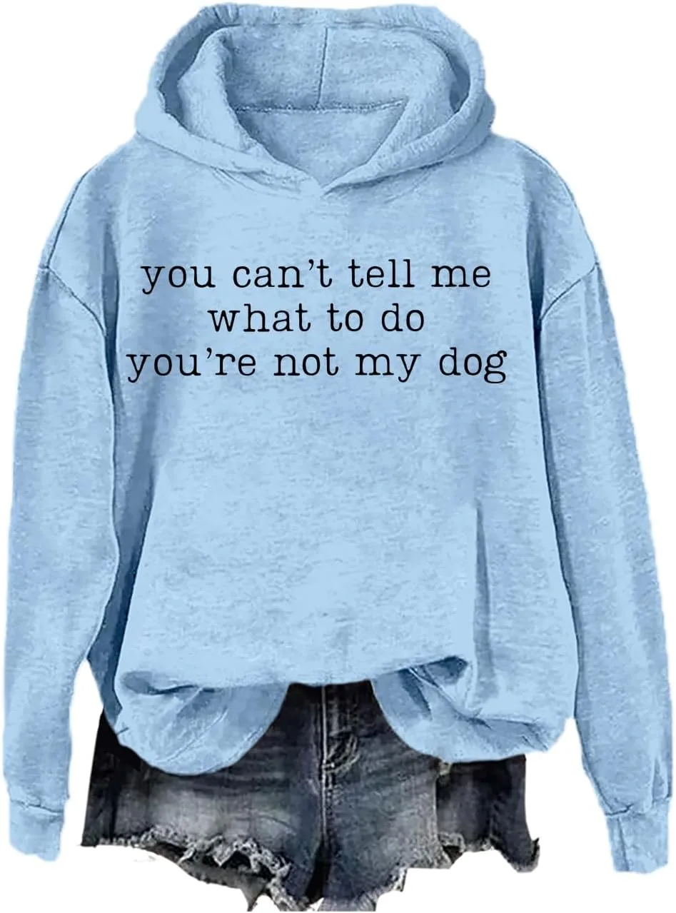 

Толстовка с капюшоном "You Can't Tell Me What To Do You're Not My Dog" SIMJEW