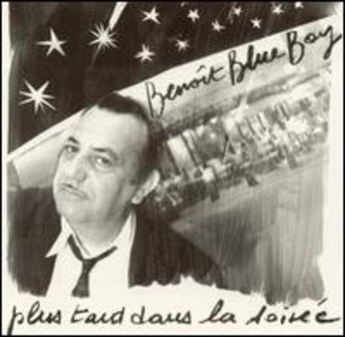 

CD диск Benoit, Blue Boy: Plus Tard Dans la Soiree