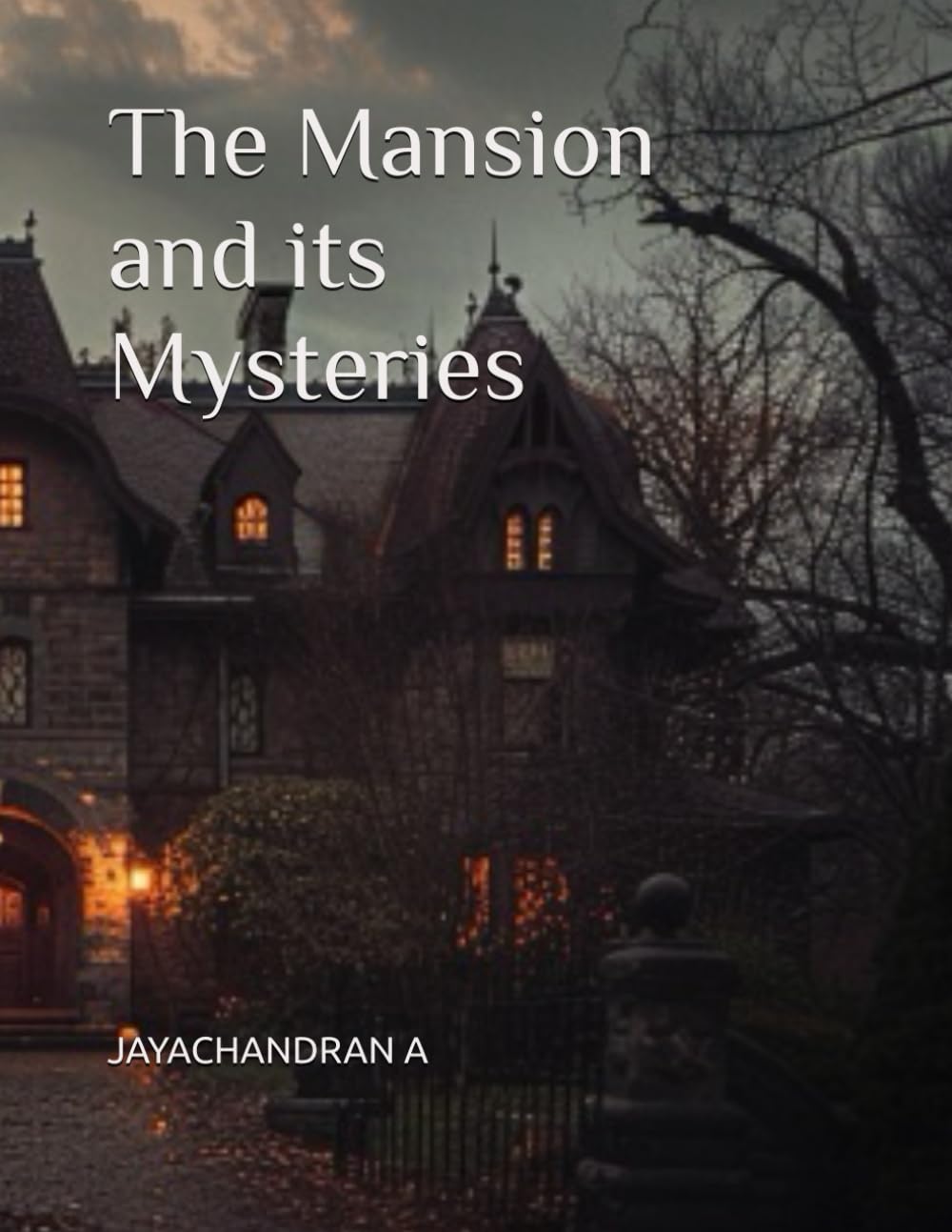 

The Mansion and its Mysteries (Independently published)