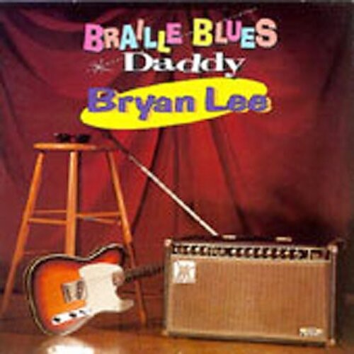 

CD диск Lee, Bryan: Braille Blues Daddy
