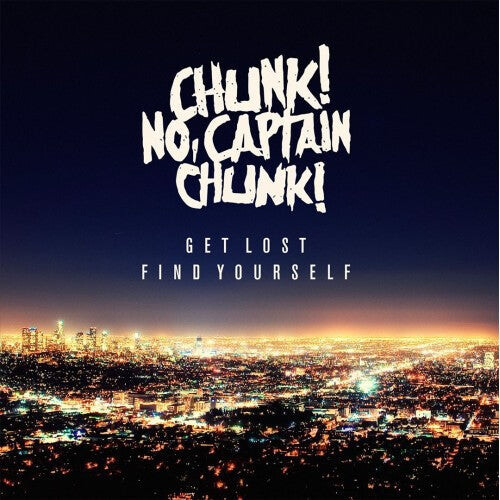 

CD диск Chunk No Captain Chunk: Get Lost Find Yourself