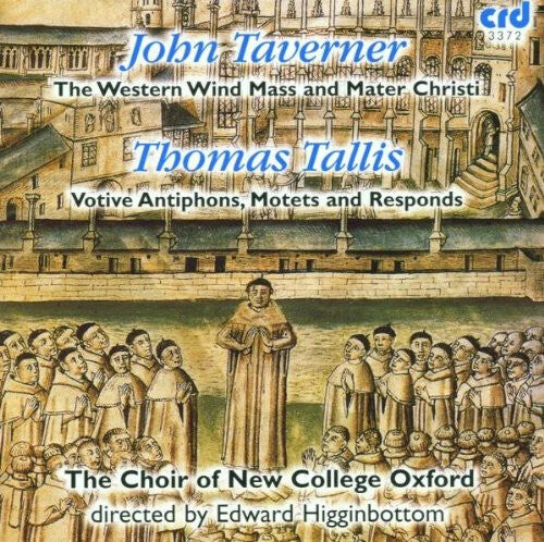 

CD диск Taverner / Choir of New College Oxford: Western Wind Mass & Mater Christi