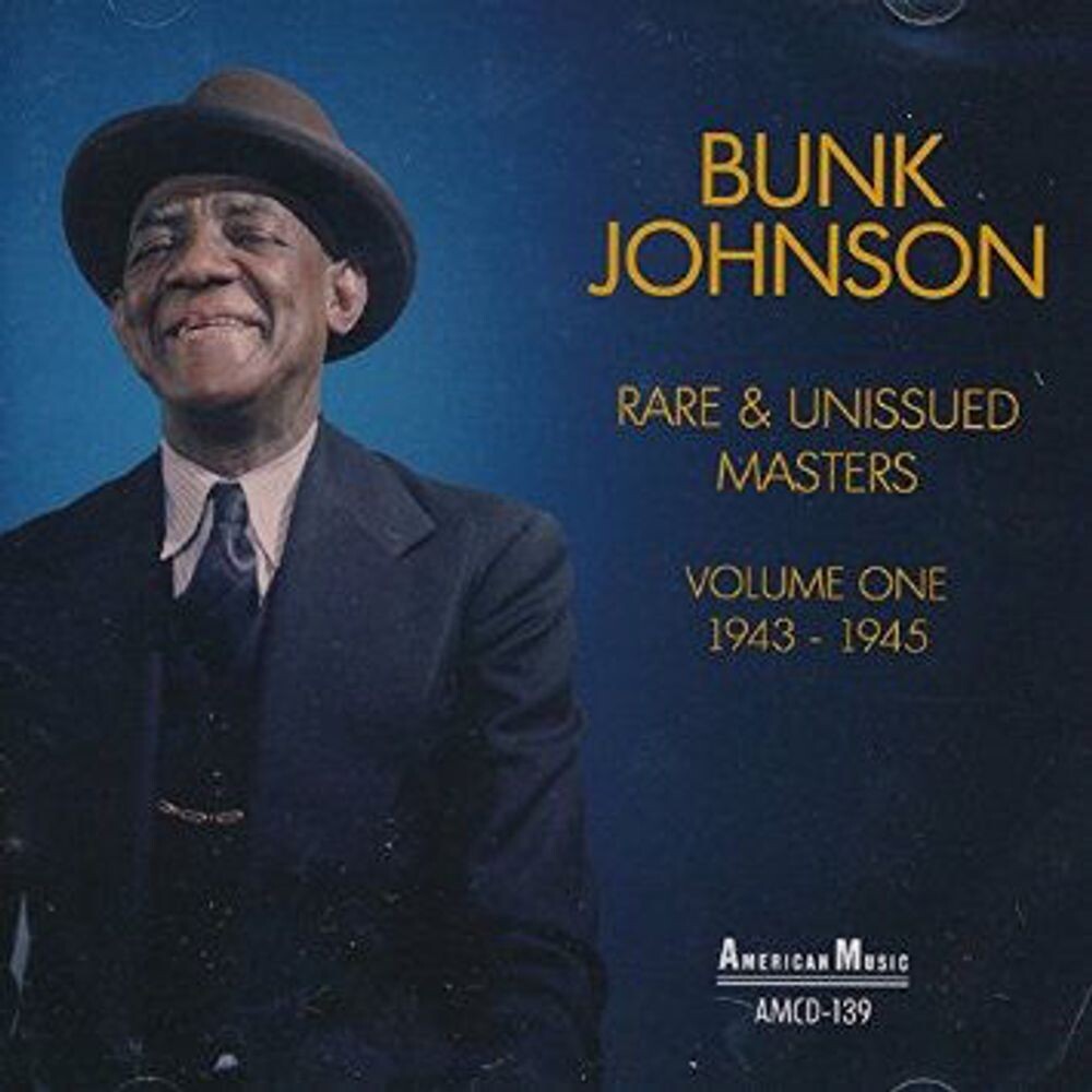 

Диск CD Rare & Unissued Masters Vol 1 1943-1945 - Bunk Johnson