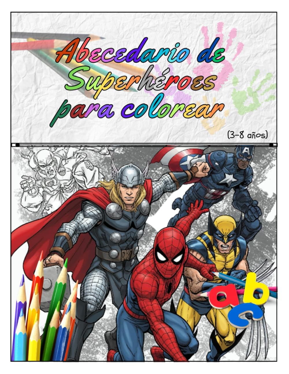 

Abecedario de superhéroes para colorear (3-8 años): Tapa blanda - papel de dibujo blanco (Spanish Edition) (Independently published)