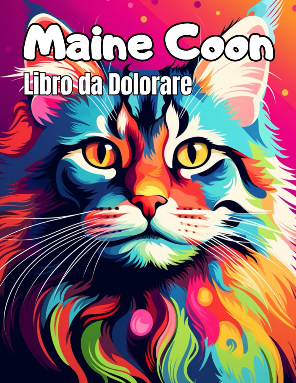 

Maine Coon Libro da Dolorare: Libro da colorare Maine Coon per adulti e bambini (Italian Edition) (Independently published)