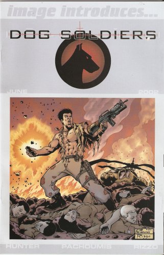 

Image Introduces...Dog Soldiers June 2002 (Image Comics)