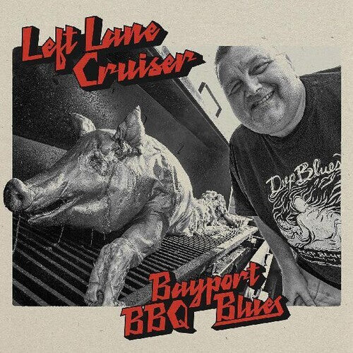 

Виниловая пластинка Left Lane Cruiser: Bayport Bbq Blues