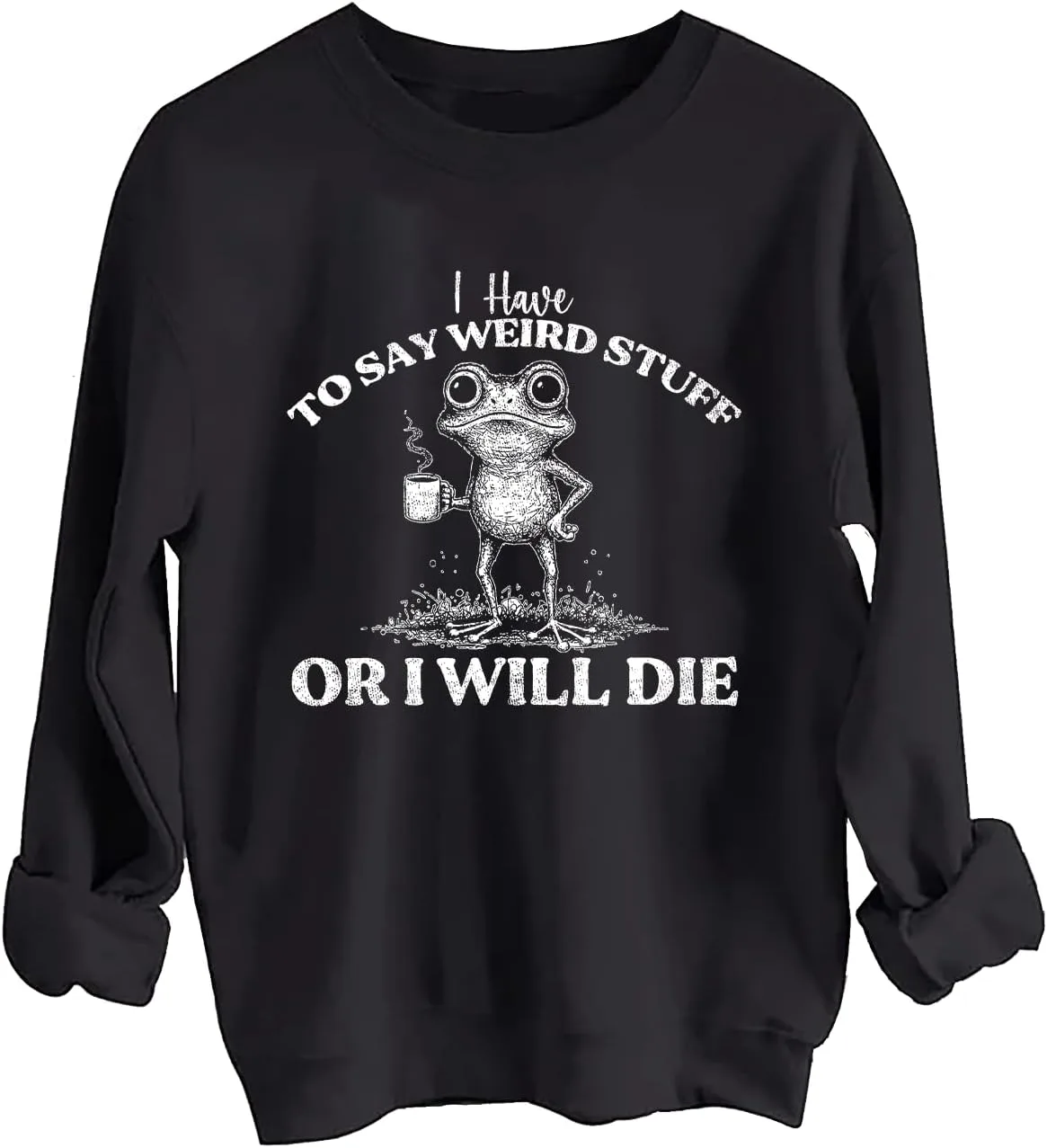 

Толстовка I Have To Say Weird Stuff Or I'll Die SESMIM