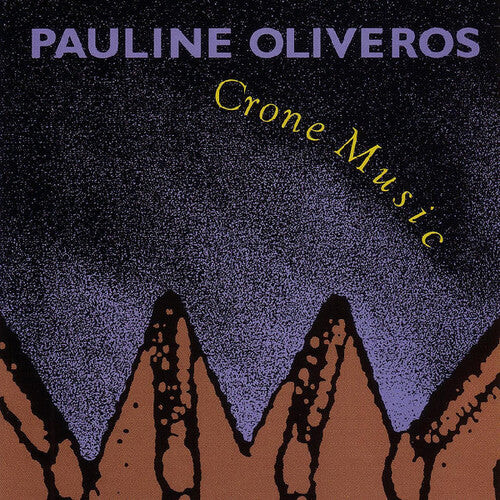 

CD диск Oliveros, Pauline: Crone Music