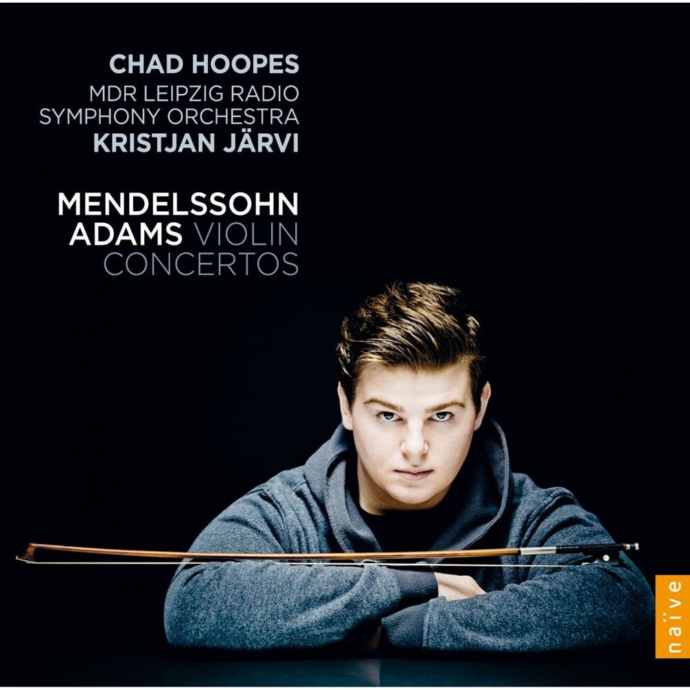 

Диск CD Adams / Mendelssohn: Violin Concertos - John Adams, Felix Mendelssohn, Kristjan Järvi, Chad Hoopes, MDR Leipzig Radio Symphony Orchestra