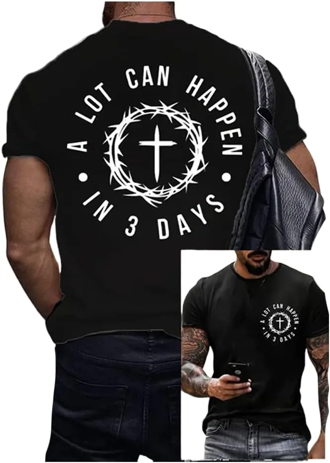 Мужская футболка с принтом "A Lot Can Happen in 3 Days" и крестом Faith Cross Generic, черный