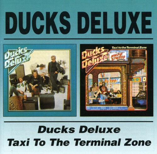 

CD диск Ducks Deluxe: Ducks Deluxe/Taxi To The Terminal Zone