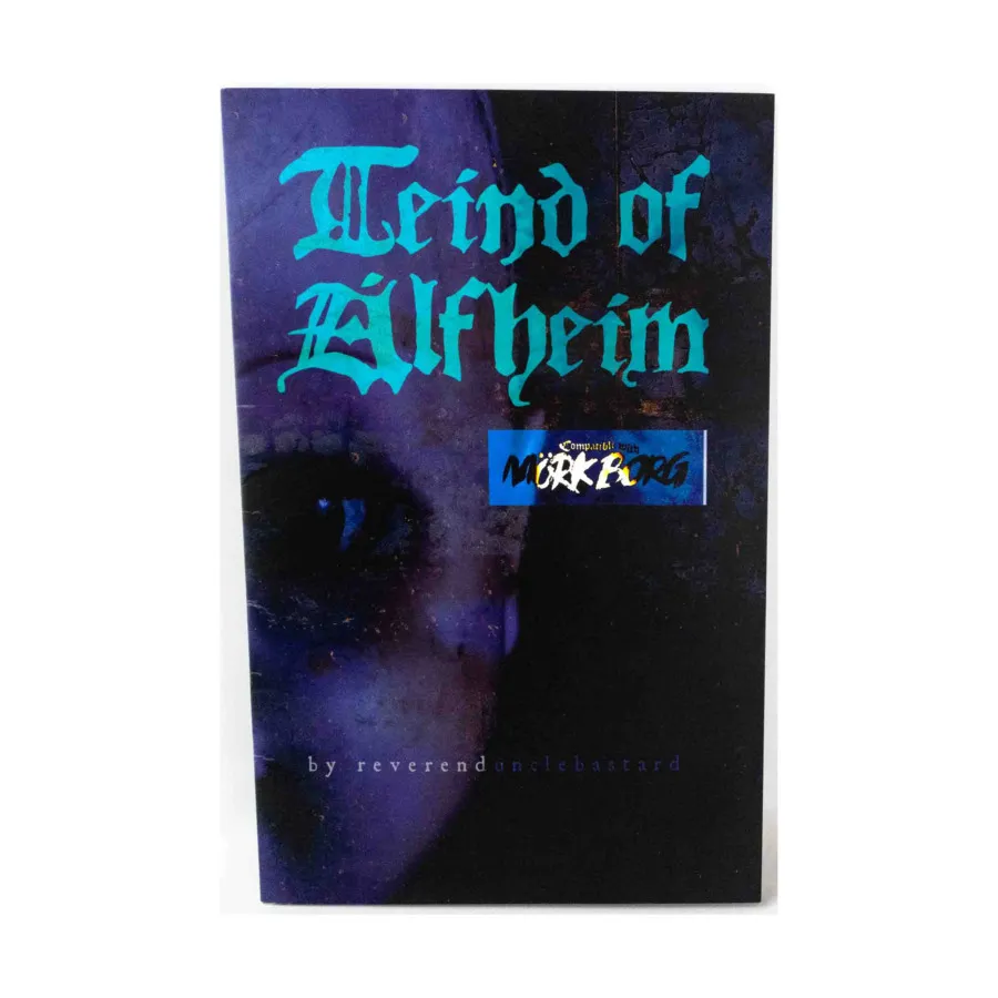 

Teind of Alfheim - A Mork Borg Adventure & Bestiary, Mork Borg (Reverend Uncle Bastard), мягкая обложка