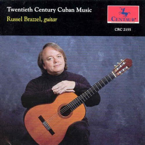 

CD диск Brazzel, Russel: 2Oth Century Cuban Music for Guitar