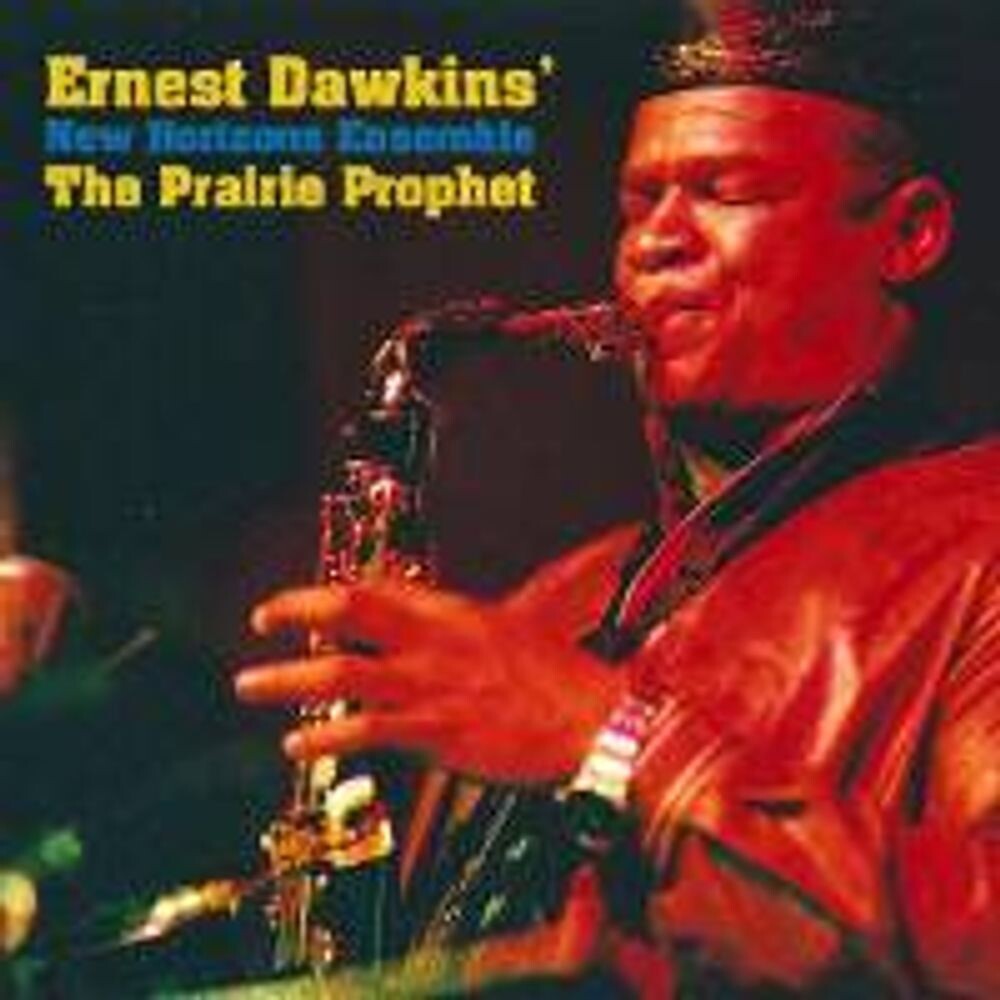 

Диск CD The Prairie Prophet - Ernest Dawkins' New Horizons Ensemble