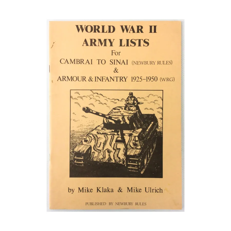 

Списки армий времен Второй мировой войны от Камбре до Синая, а также бронетехника и пехота 1925-1950 гг., Historical Miniature Rules (Newbury Rules)
