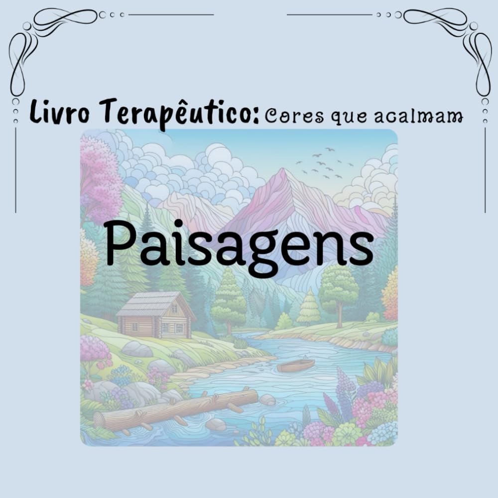 

Livro de Colorir Terapêutico: Cores que Acalmam: Paisagens (Portuguese Edition) (Independently published)