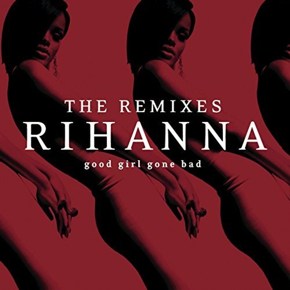 

Диск CD Good Girl Gone Bad: The Remixes - Rihanna
