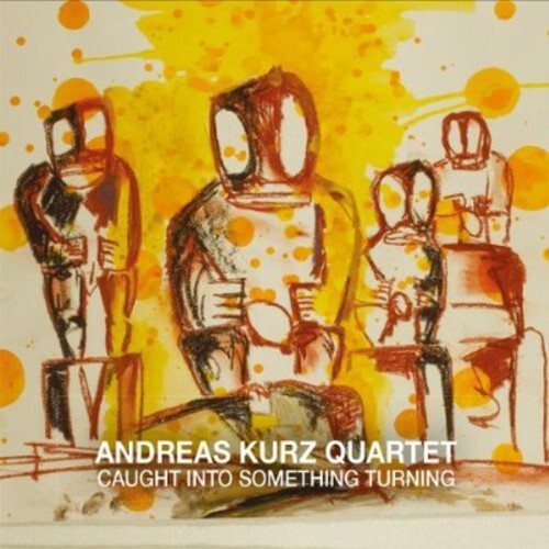 

CD диск Kurz, Andreas: Caught Into Something Turning