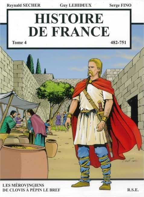 

Histoire de France Tome 4 - Les Mérovingiens de Clovis à Pépin le Bref: Les Mérovingiens de Clovis à Pépin le Bref (REYNALD SECHER)