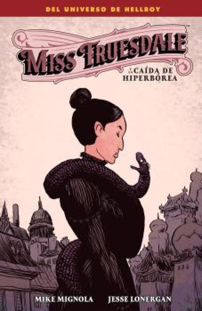 

MISS TRUESDALE Y LA CAIDA DE HIPERBOREA (NORMA EDITORIAL, S.A.)