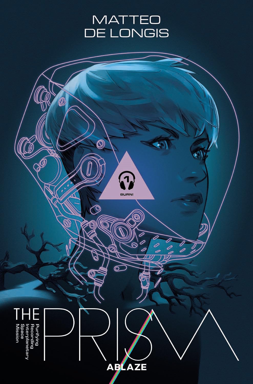 

THE PRISM VOL. 1: BURN (ABLAZE)