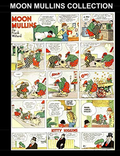 

Moon Mullins Collection: Classic Golden Age Comic Collection Featuring All Moon Mullins (Independently published)
