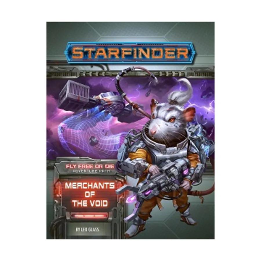 

Модуль #035 "Fly Free or Die #2 - Merchants of the Void", Starfinder Adventure Path #031 - #060