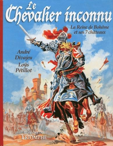 

Le Chevalier inconnu - La Reine de Bohême et ses 7 châteaux (TRIOMPHE)
