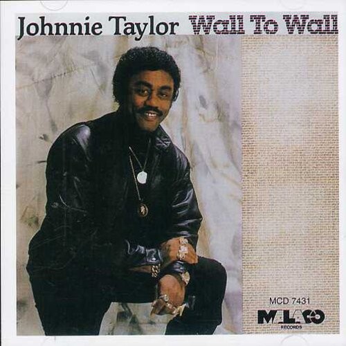 

CD диск Taylor, Johnnie: Wall to Wall