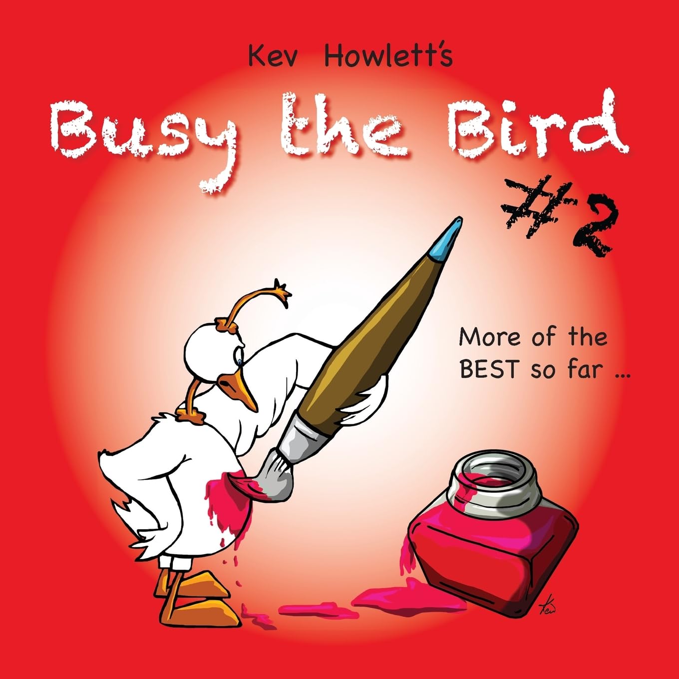 

Busy the Bird: MORE of the best cartoons so far.. (Busybird Publishing)