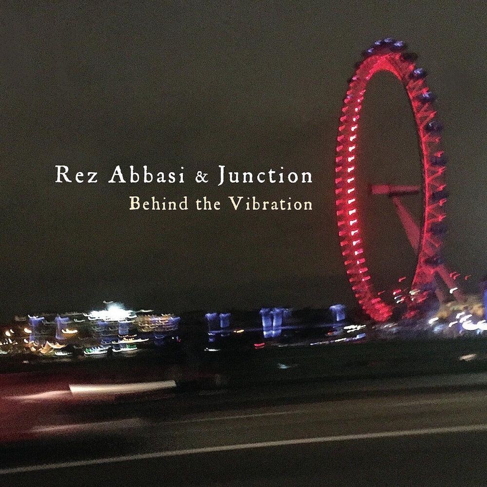 

Диск CD Behind The Vibration - Rez Abbasi