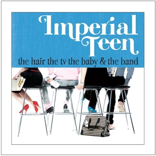 

CD диск Imperial Teen: The Hair The TV The Baby and The Band